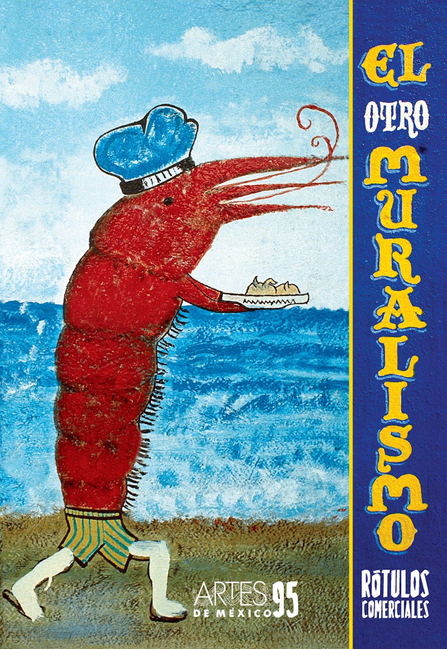 Cover of a journal with an Illustration of an anthropomorphised prawn carrying a plate of food. The lettering reads "El Otro Muralismo: Rótulos Comerciales. Artes de México 95".