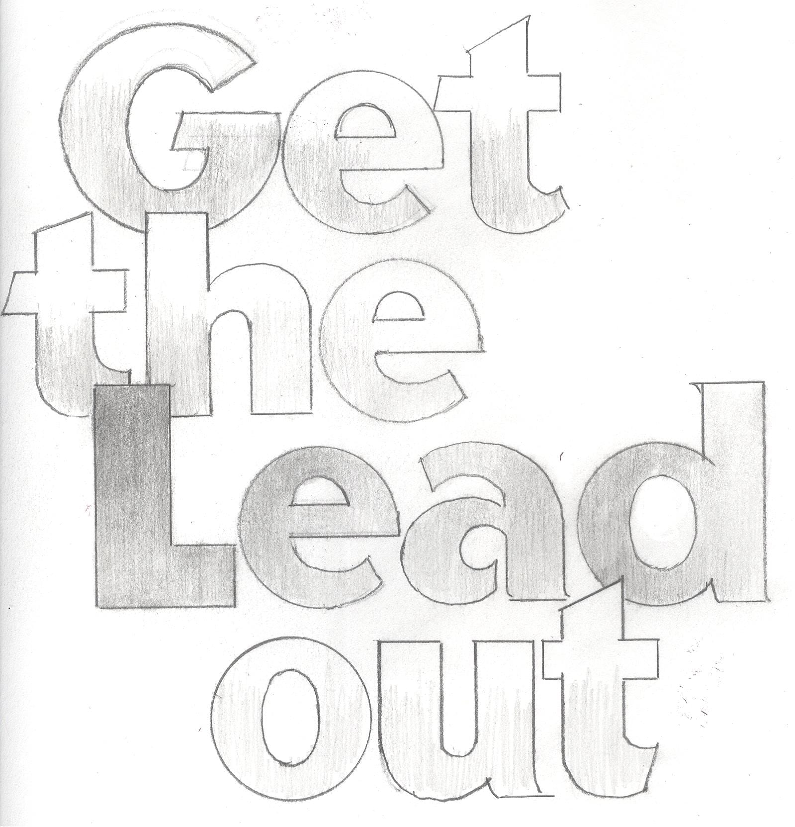 Pencil sketch lettering with slight emphasis given to the word 'lead' through rendering.
