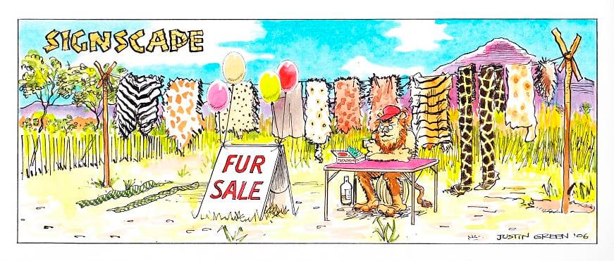 Cartoon titled 'Signscape' that shows a lion sitting at a table beside which there's a sign that says 'Fur Sale'. Behind them is a clothes line with the skins of various animals hanging on it.