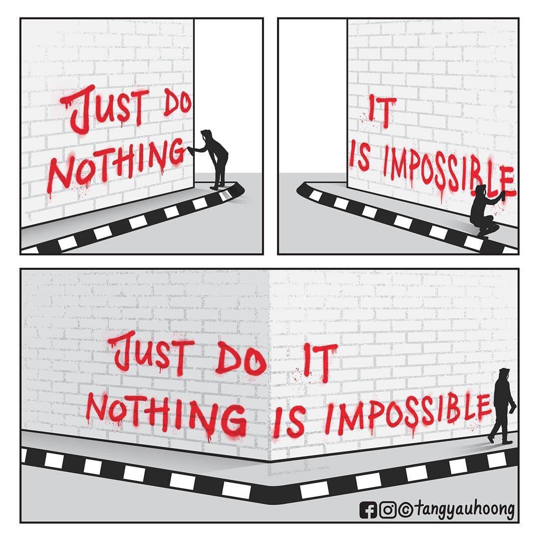 Three-panel cartoon strip. Panel 1: A person is spraying a wall in red paint that says "Just do nothing". Panel 2: Another wall is being sprayed in red with "It is impossible". The third panel reveals that the two walls meet at a corner which, when viewed together, show the graffiti saying "Just do it. Nothing is impossible."