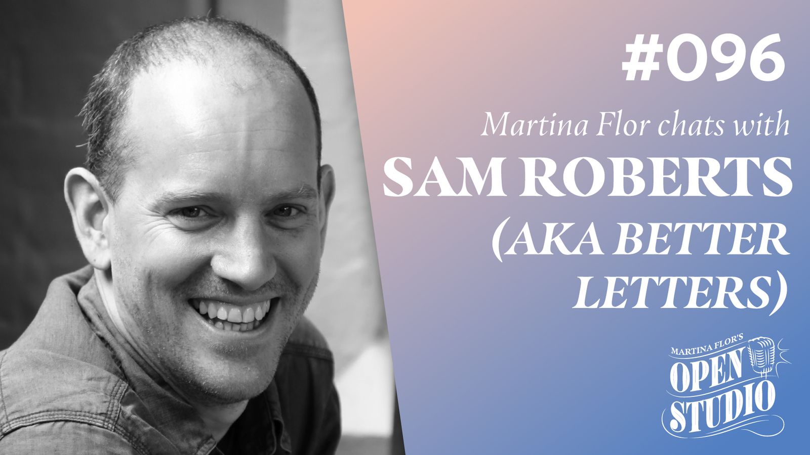 Promo graphic for Martina Flor's podcast with Sam Roberts.