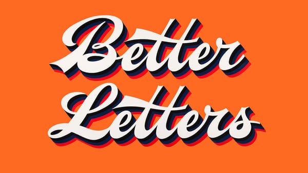 "Better Letters" in cursive white lettering with a black/blue/red block shade on orange background.