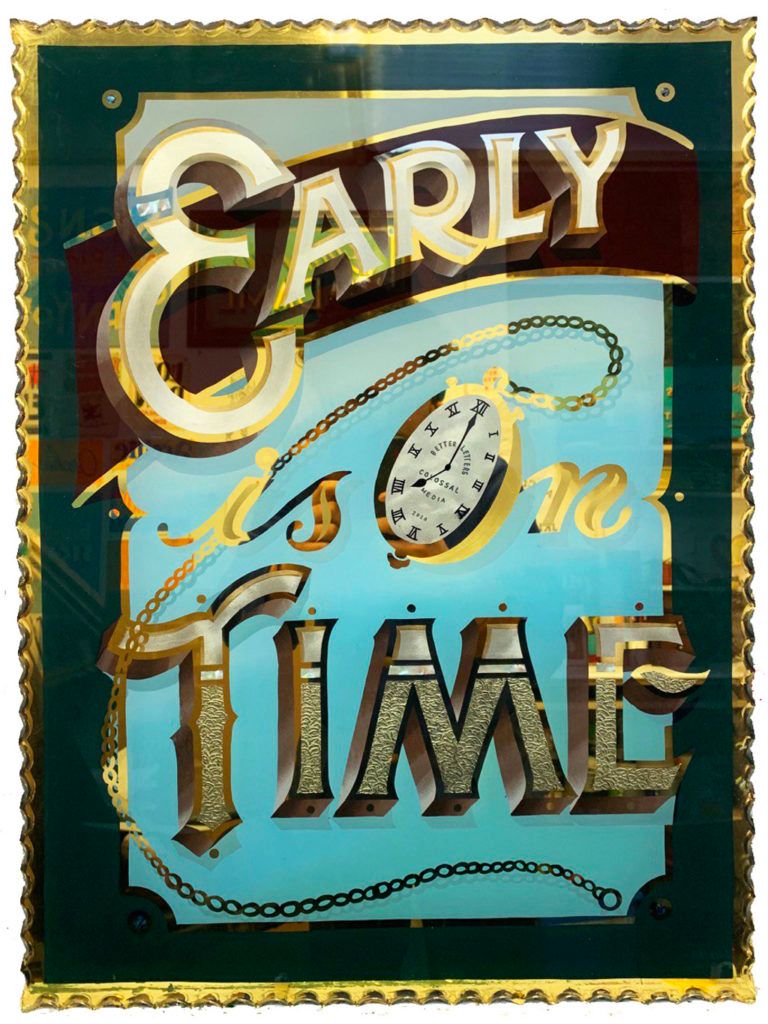 ‘Early is on Time’ full reverse-glass gilded piece.